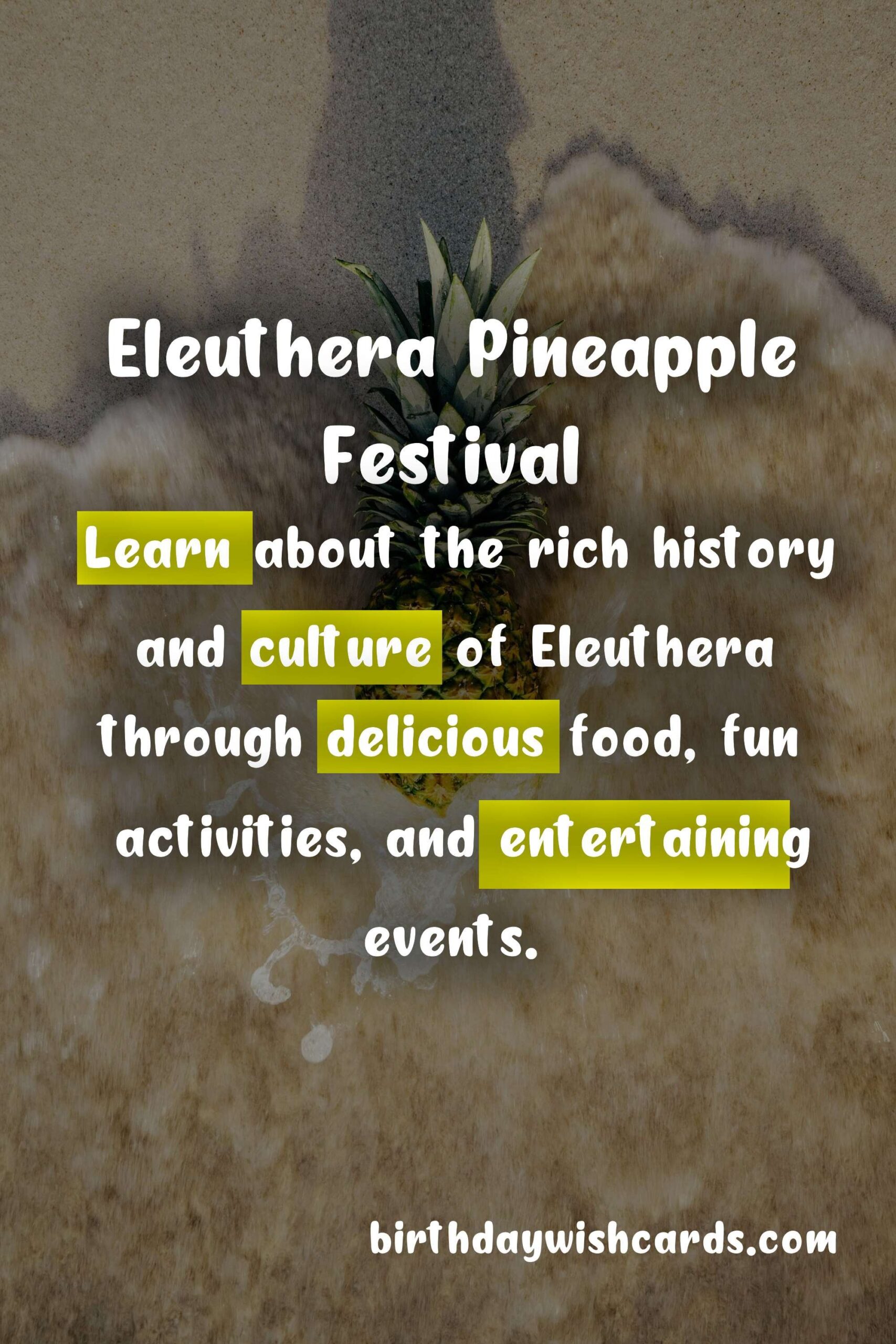 Experience the Sweetness of Eleuthera Pineapple Festival - June