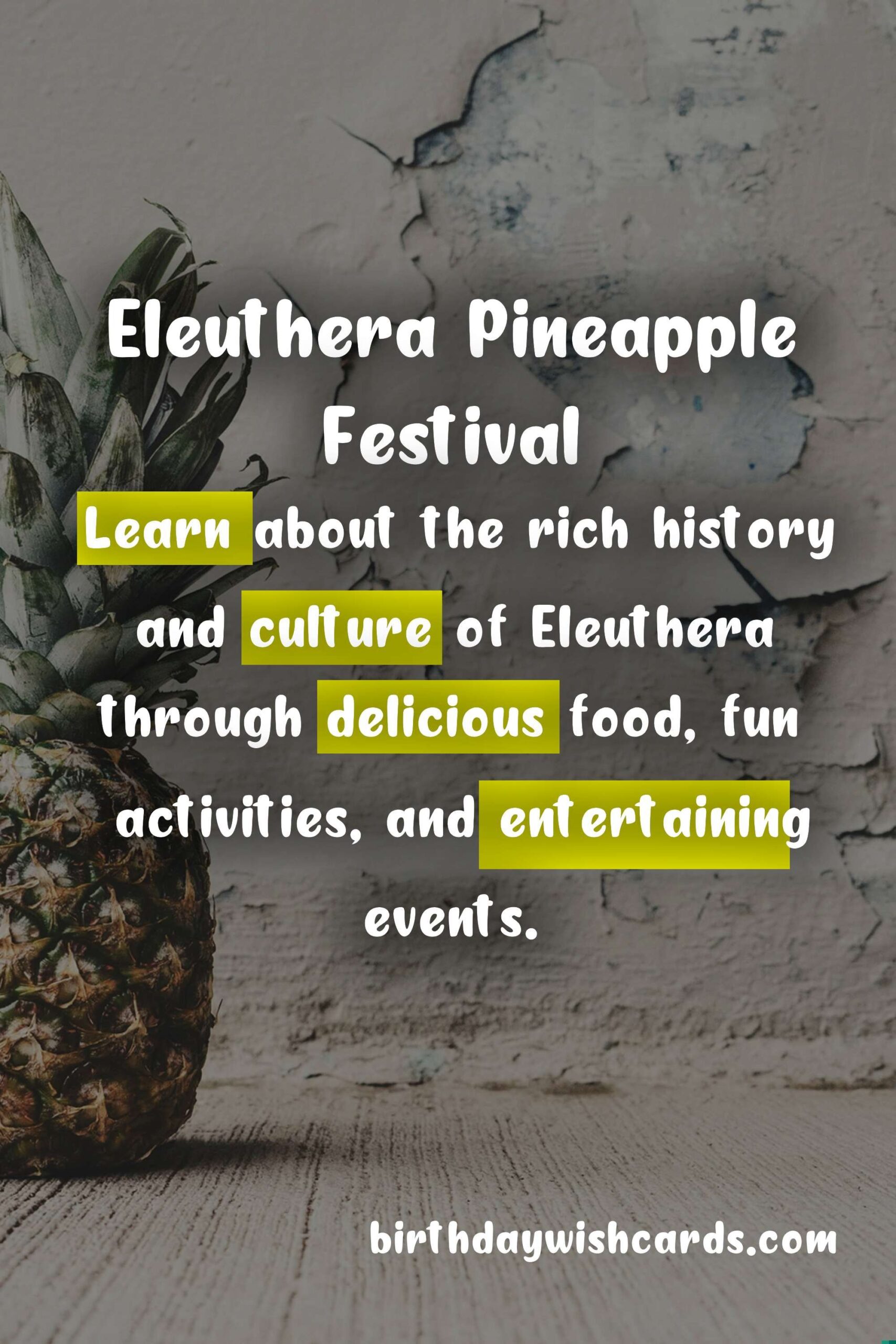 Experience the Sweetness of Eleuthera Pineapple Festival - June