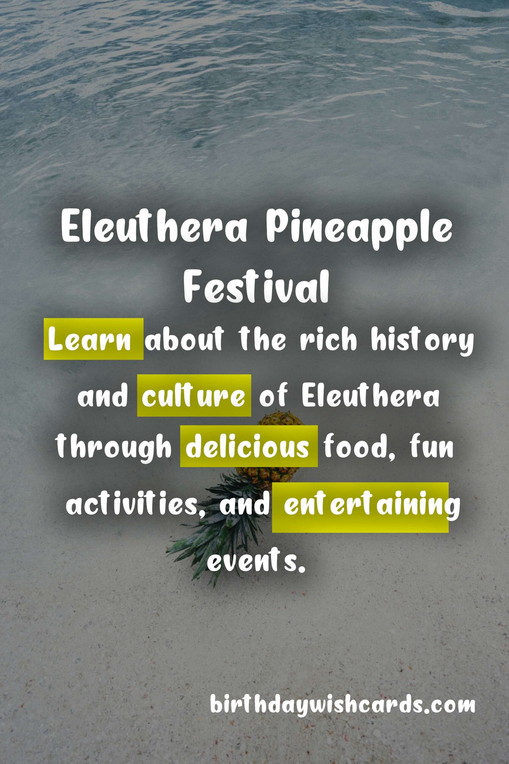Experience the Sweetness of Eleuthera Pineapple Festival - June
