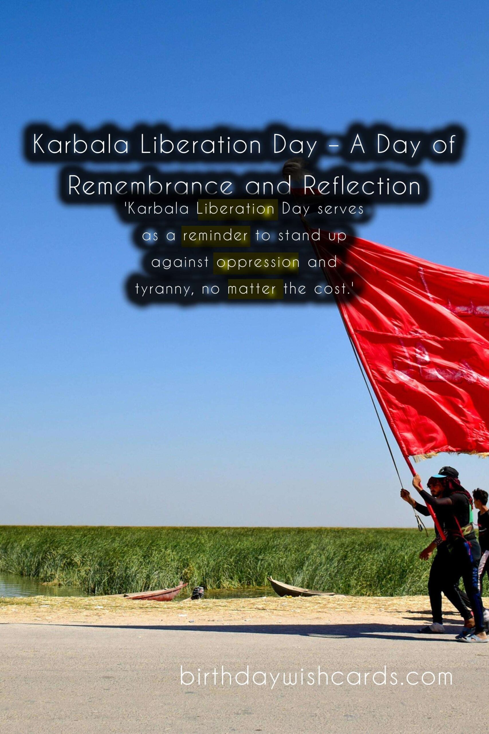 Karbala Liberation Day: A Day of Commemoration and Reflection