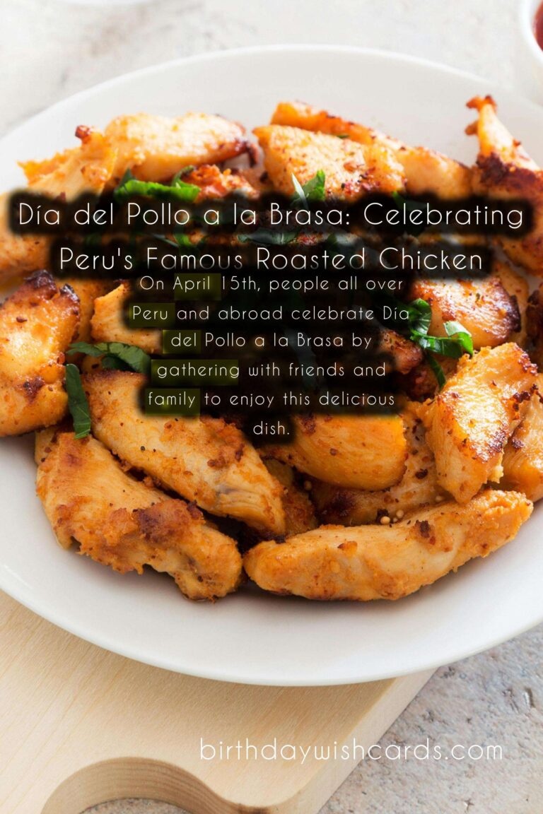 April 15th – Día del Pollo a la Brasa: Celebrating Peru’s Famous Roasted Chicken
