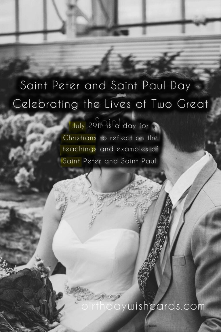 July 29th – Saint Peter and Saint Paul Day: Celebrating the Lives of Two Great Saints