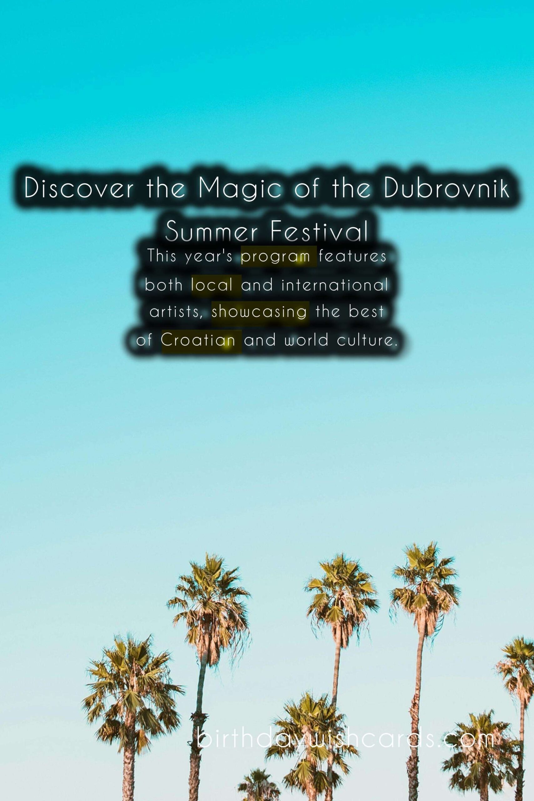 Birthday Wish Cards | Discover the Magic of the Dubrovnik Summer Festival - July 10th to August 25th