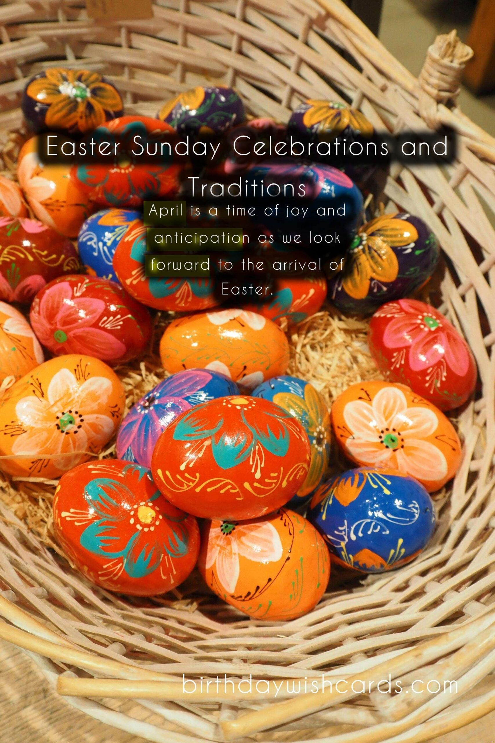 April: Celebrating Easter Sunday with Joy and Traditions
