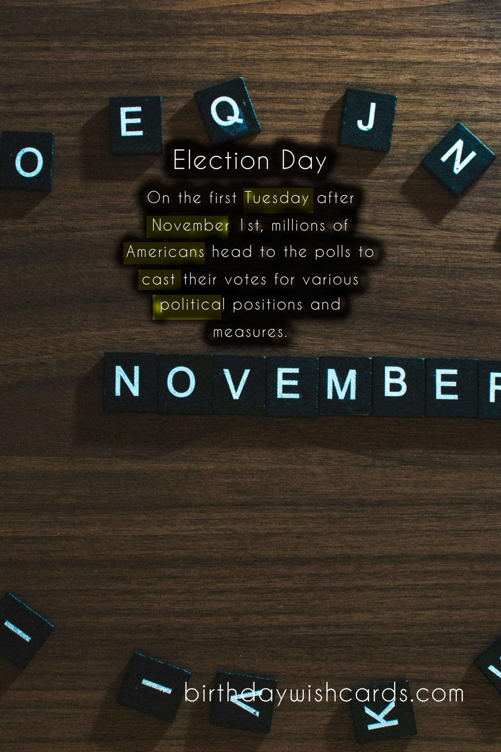 November (first Tuesday after first Monday): Election Day