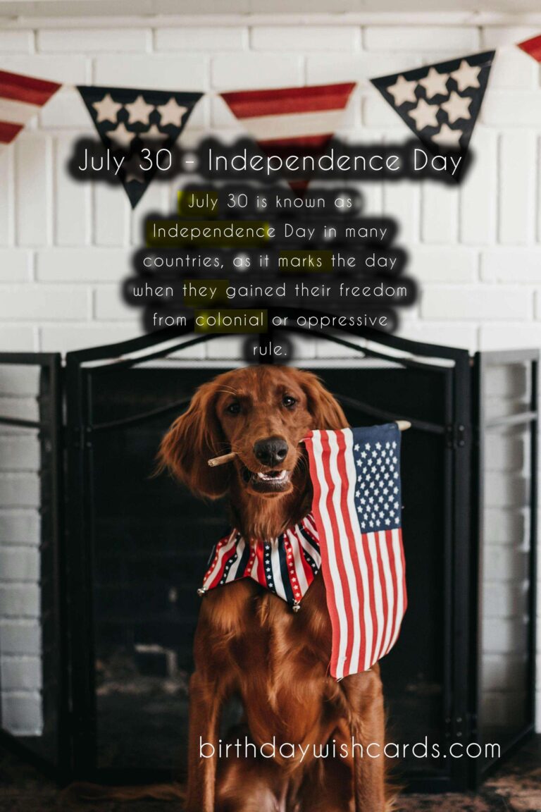 Celebrate the Independence Day – July 30