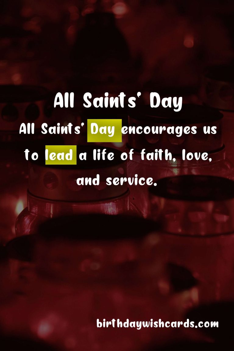 All Saints’ Day – November 1: A Day to Remember the Saints and Embrace Life