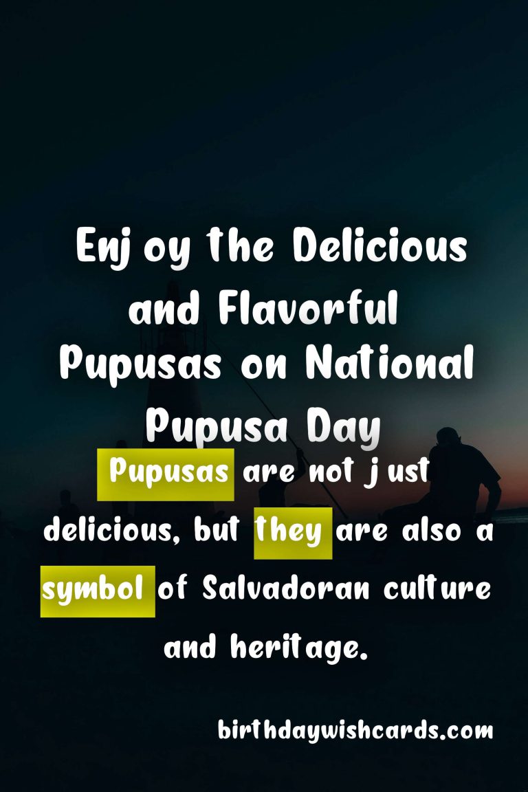 Celebrate National Pupusa Day – The Best Way to Enjoy El Salvador’s Iconic Dish