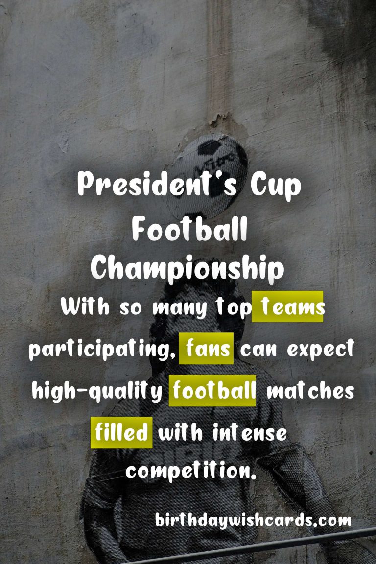 All You Need to Know About President’s Cup Football Championship