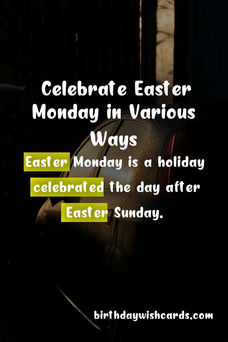 Celebrate Easter Monday in Various Ways