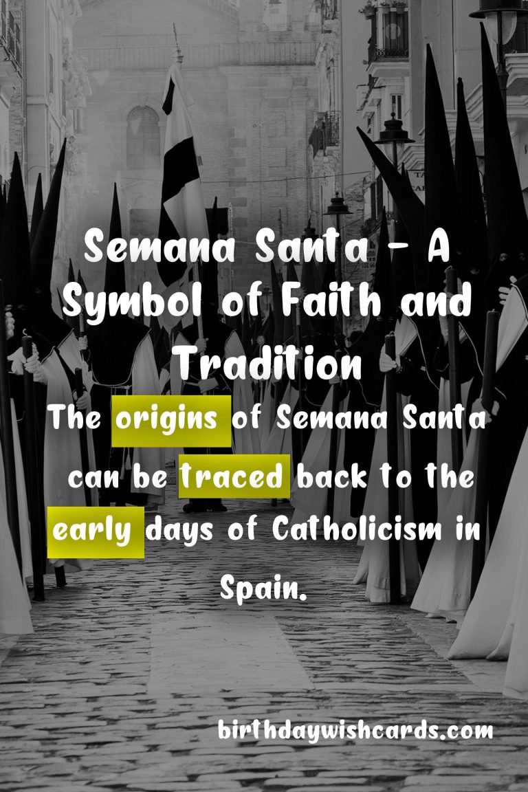 Semana Santa – A Celebration of Faith and Tradition