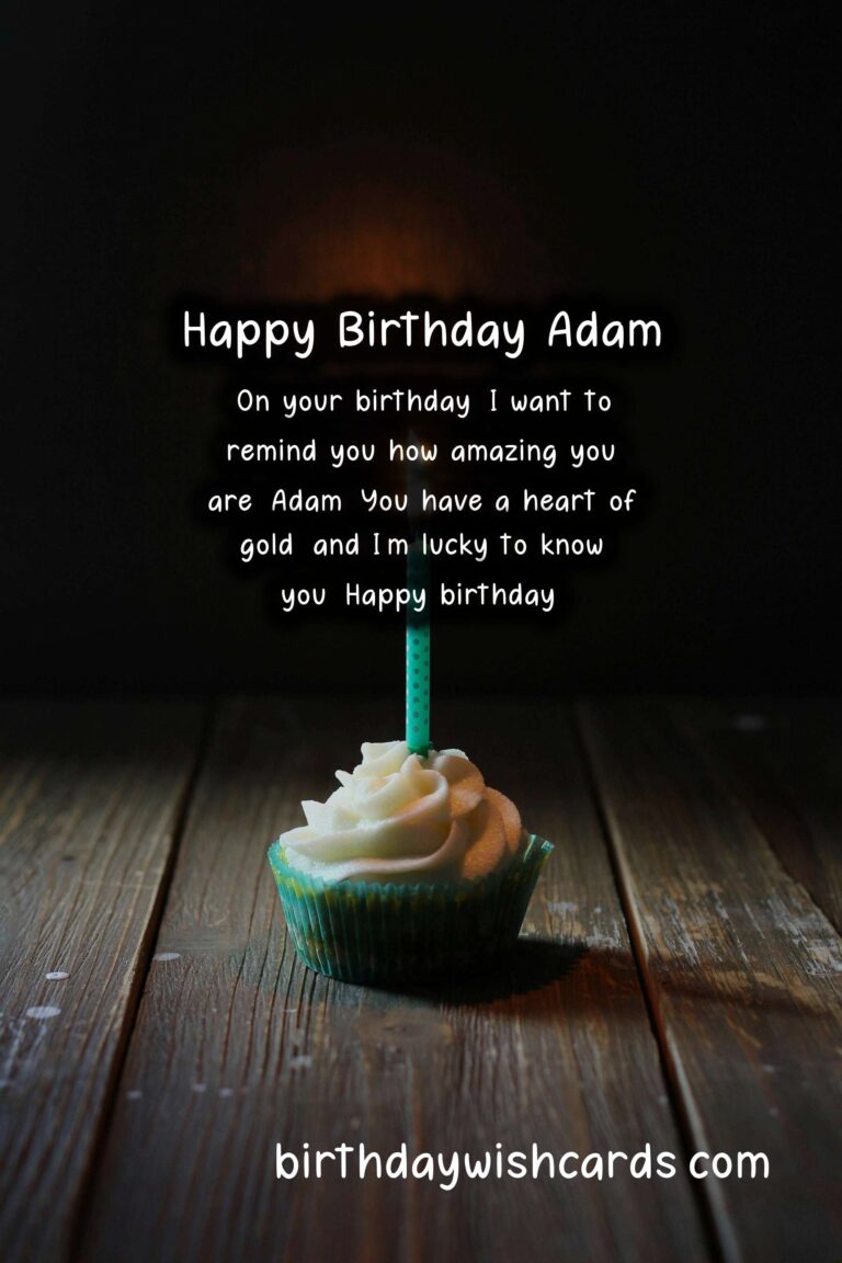 Birthday Wishes for Adam: Thoughtful Messages and Great Images