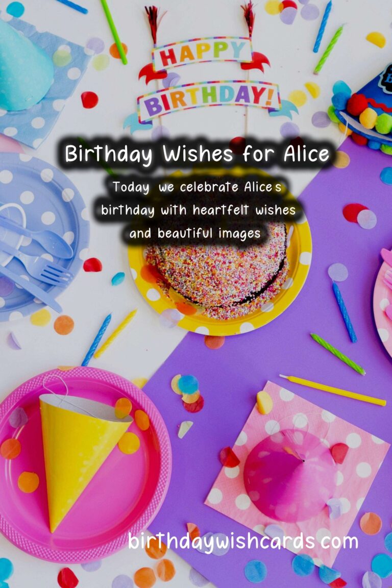 Birthday Wishes for Alice: Sweet Messages and Beautiful Images