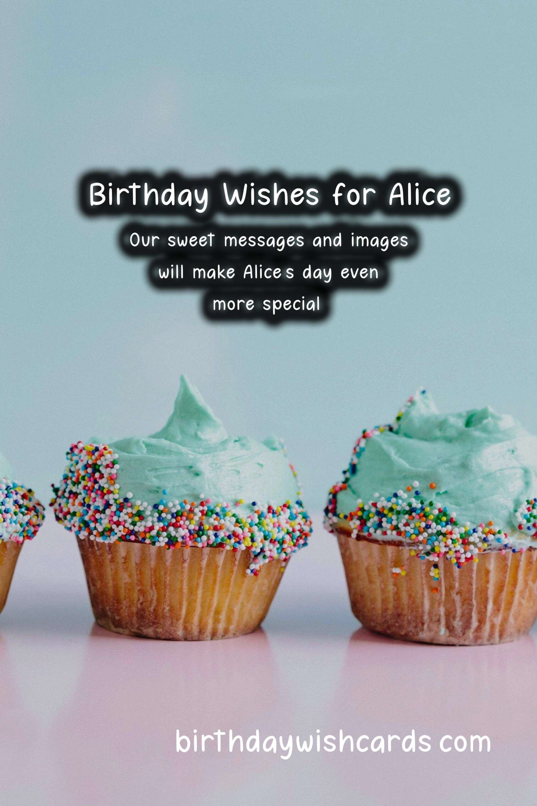 Birthday Wishes for Alice: Sweet Messages and Beautiful Images