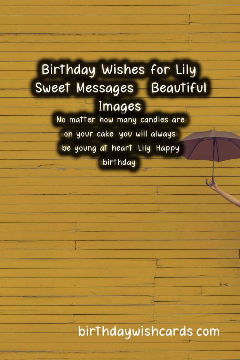 Birthday Wishes for Lily: Sweet Messages and Beautiful Images