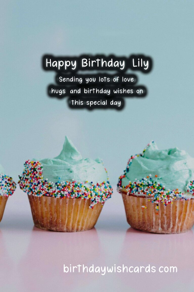Birthday Wishes for Lily: Sweet Messages and Lovely Images