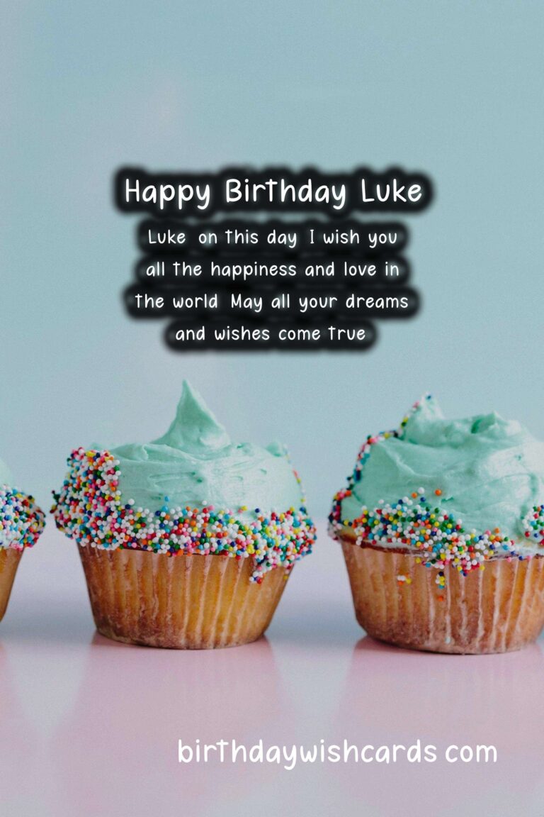 Birthday Wishes for Luke: Heartwarming Messages and Cool Images