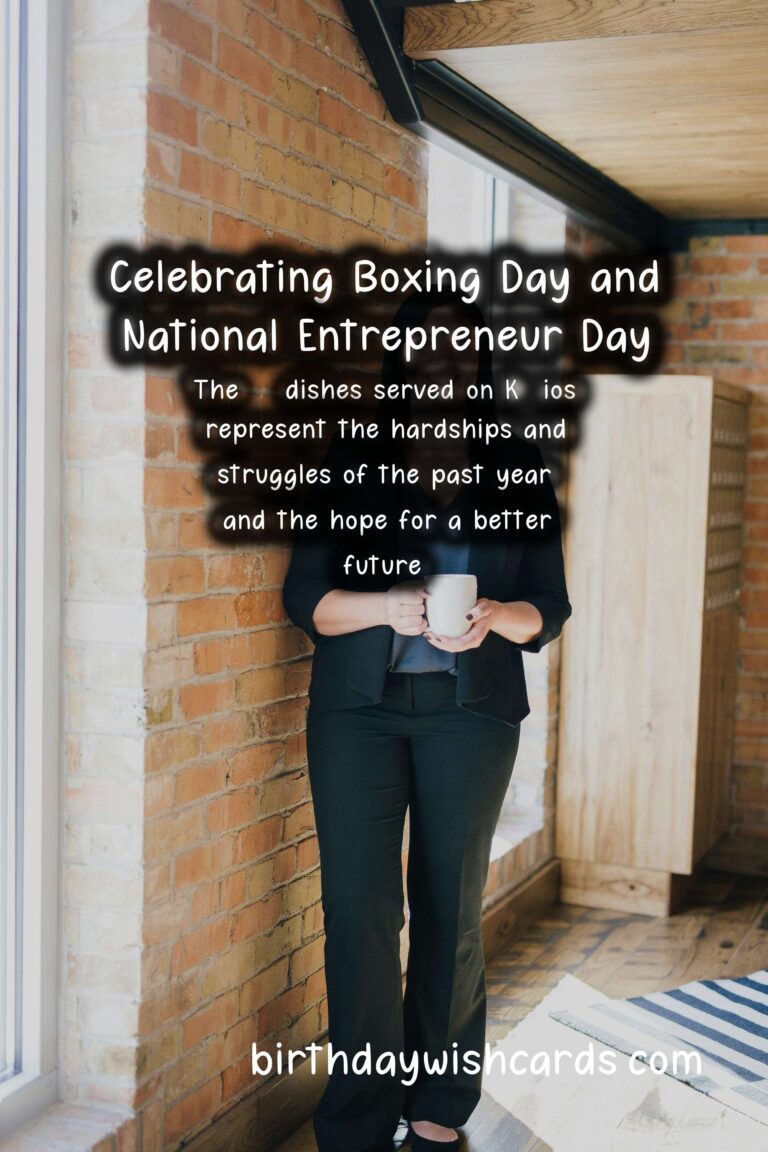Boxing Day (Kūčios) – December 26National Entrepreneur Day – January 8