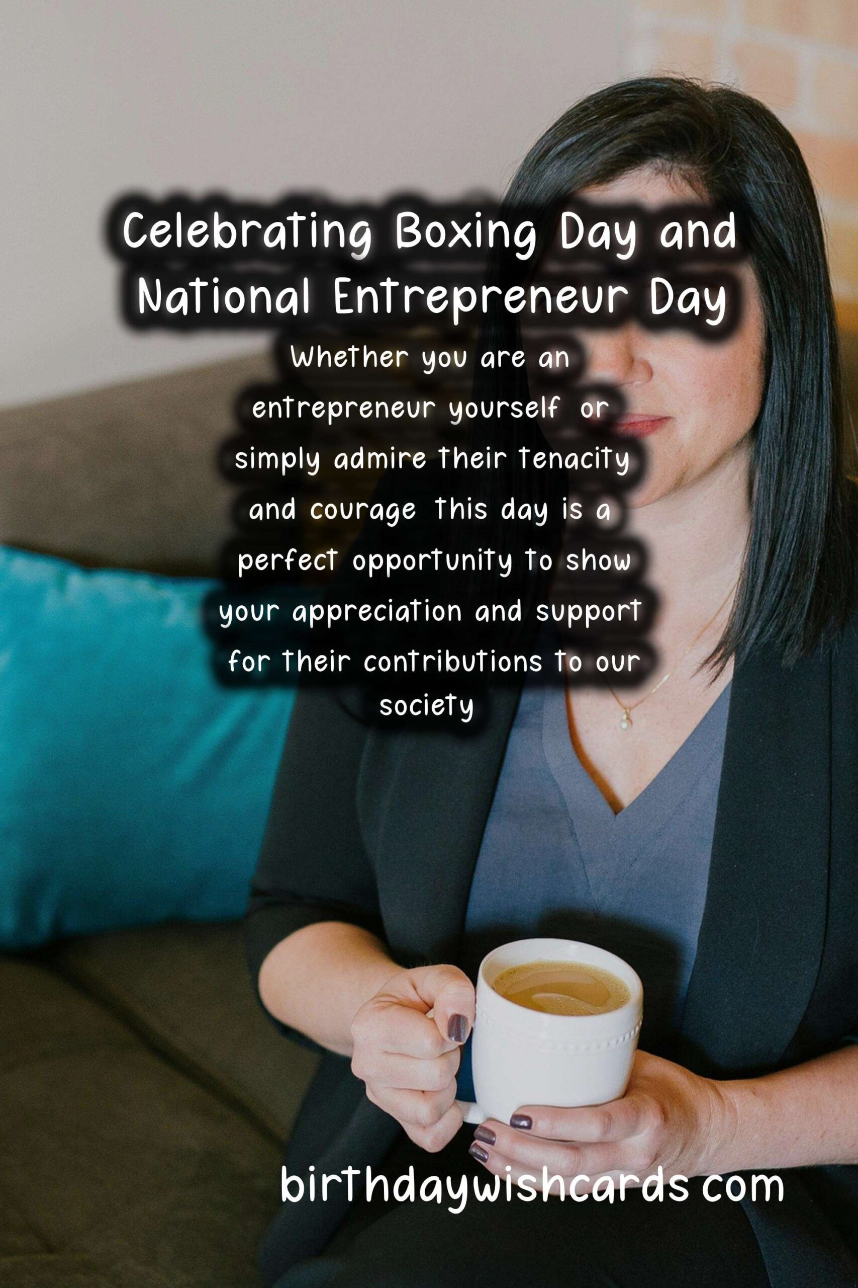 Boxing Day (Kūčios) - December 26National Entrepreneur Day - January 8