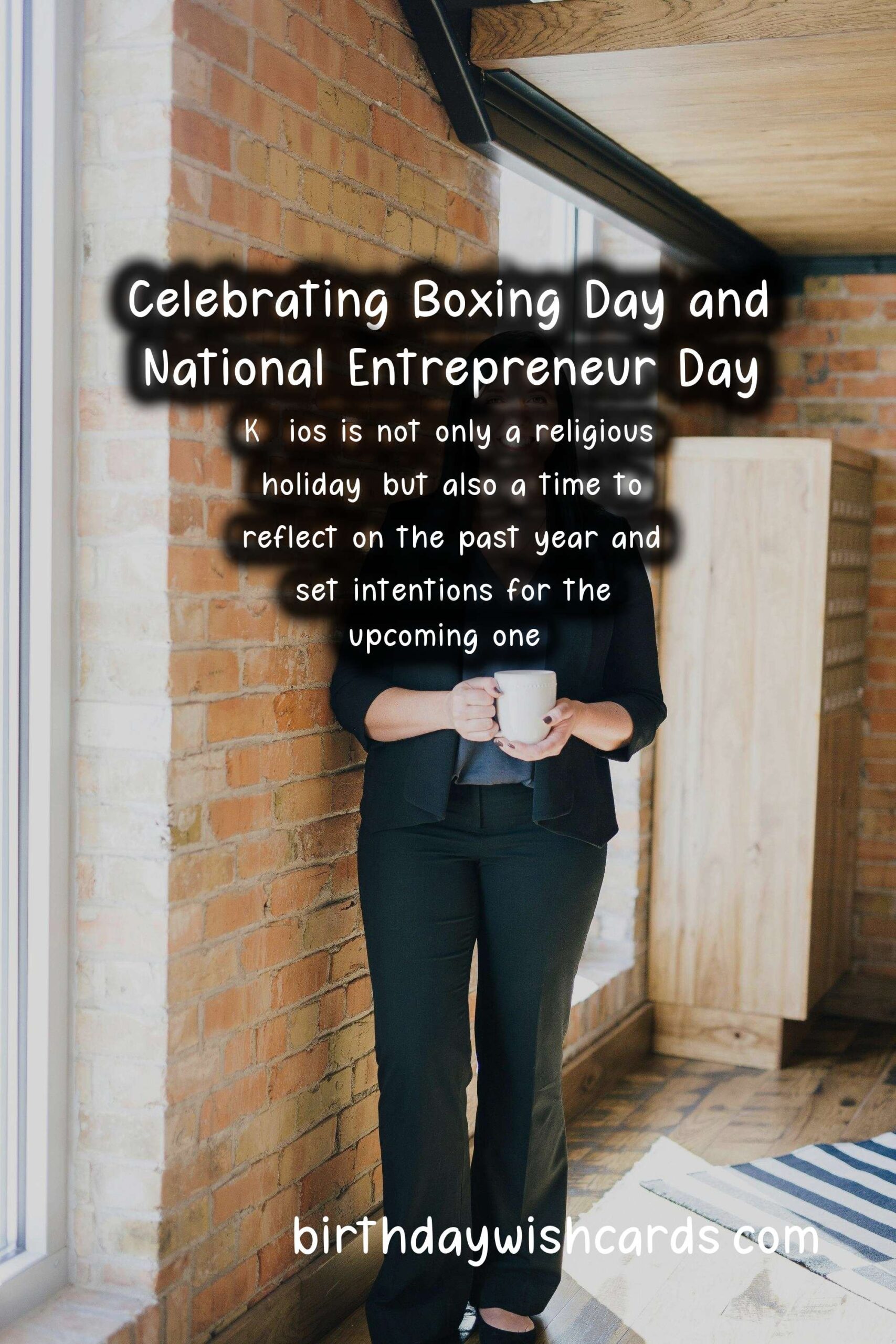 Boxing Day (Kūčios) - December 26National Entrepreneur Day - January 8