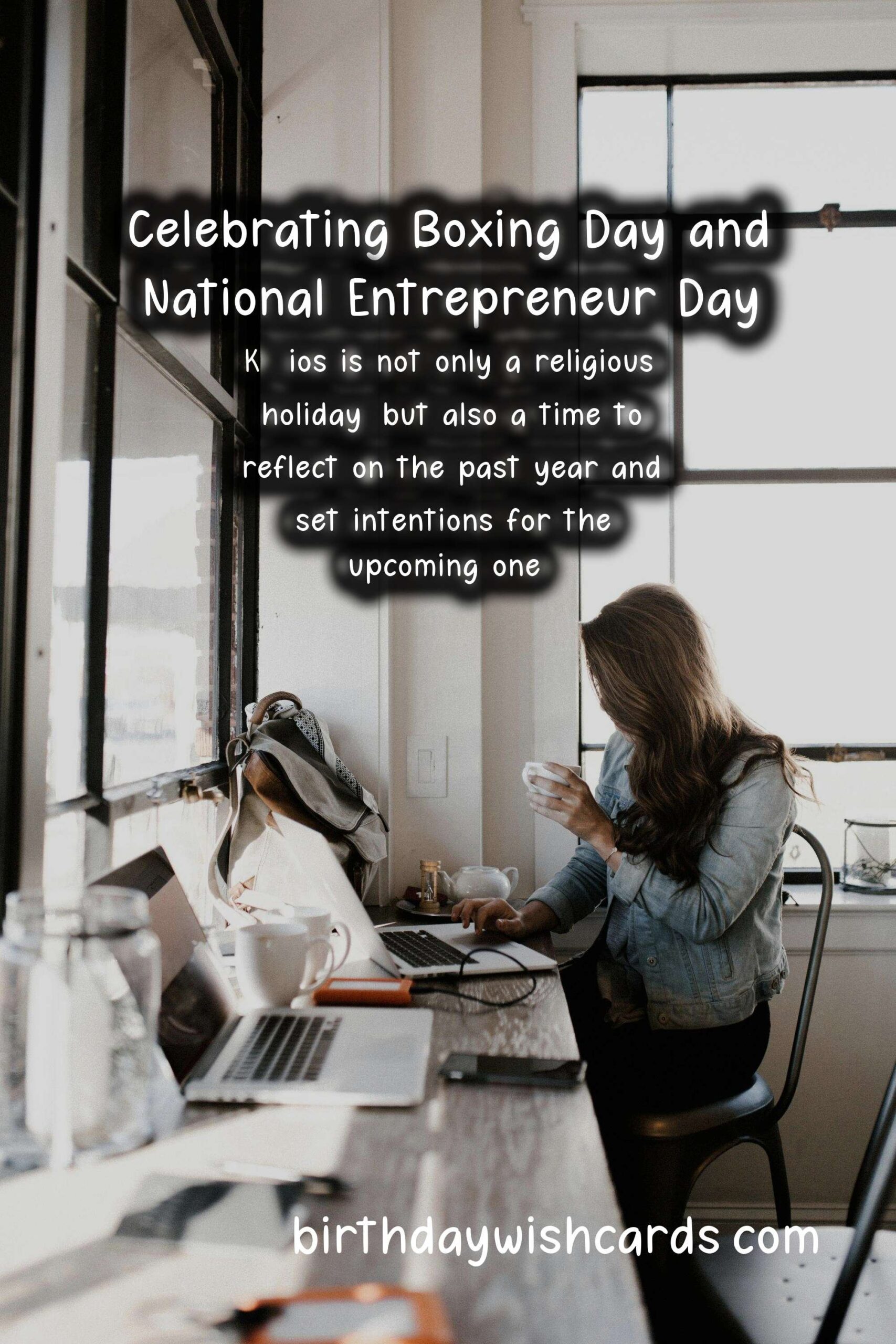 Boxing Day (Kūčios) - December 26National Entrepreneur Day - January 8