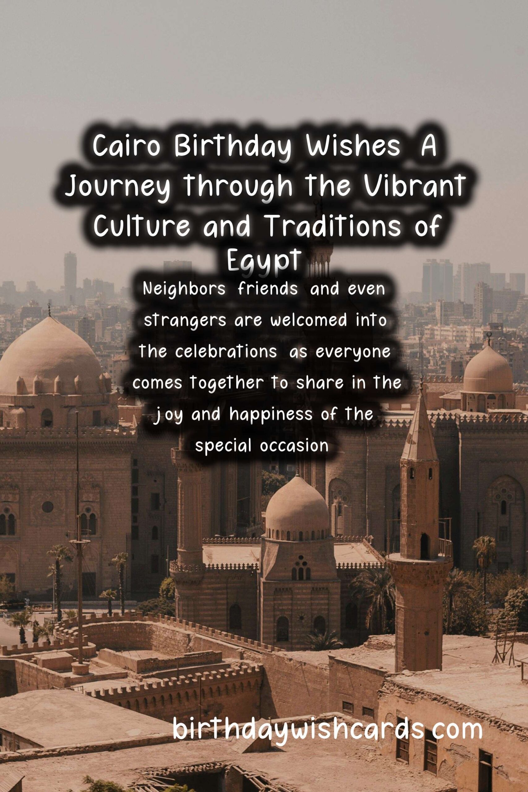 Cairo Birthday Wishes: History from the Land of the Pharaohs