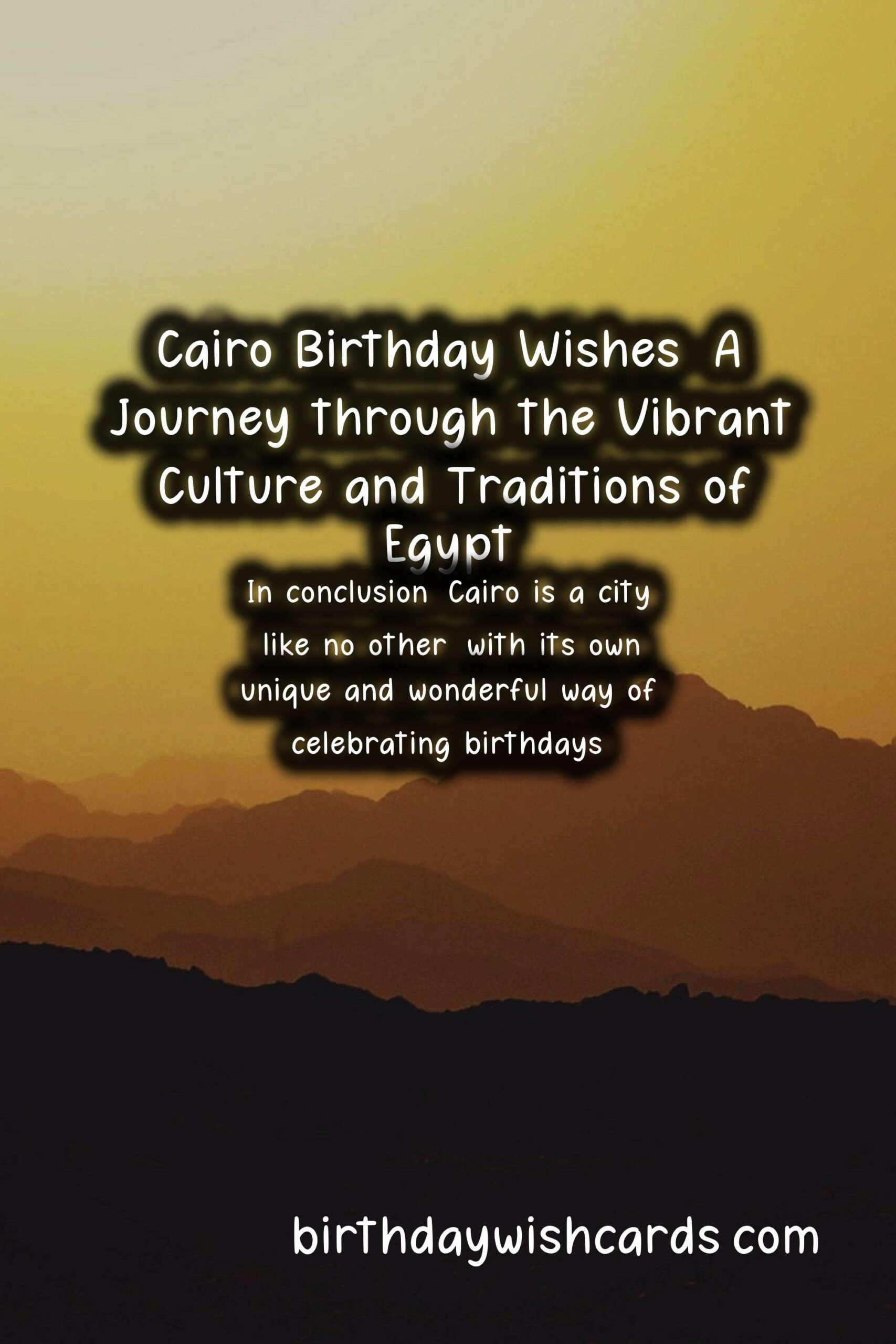 Cairo Birthday Wishes: History from the Land of the Pharaohs