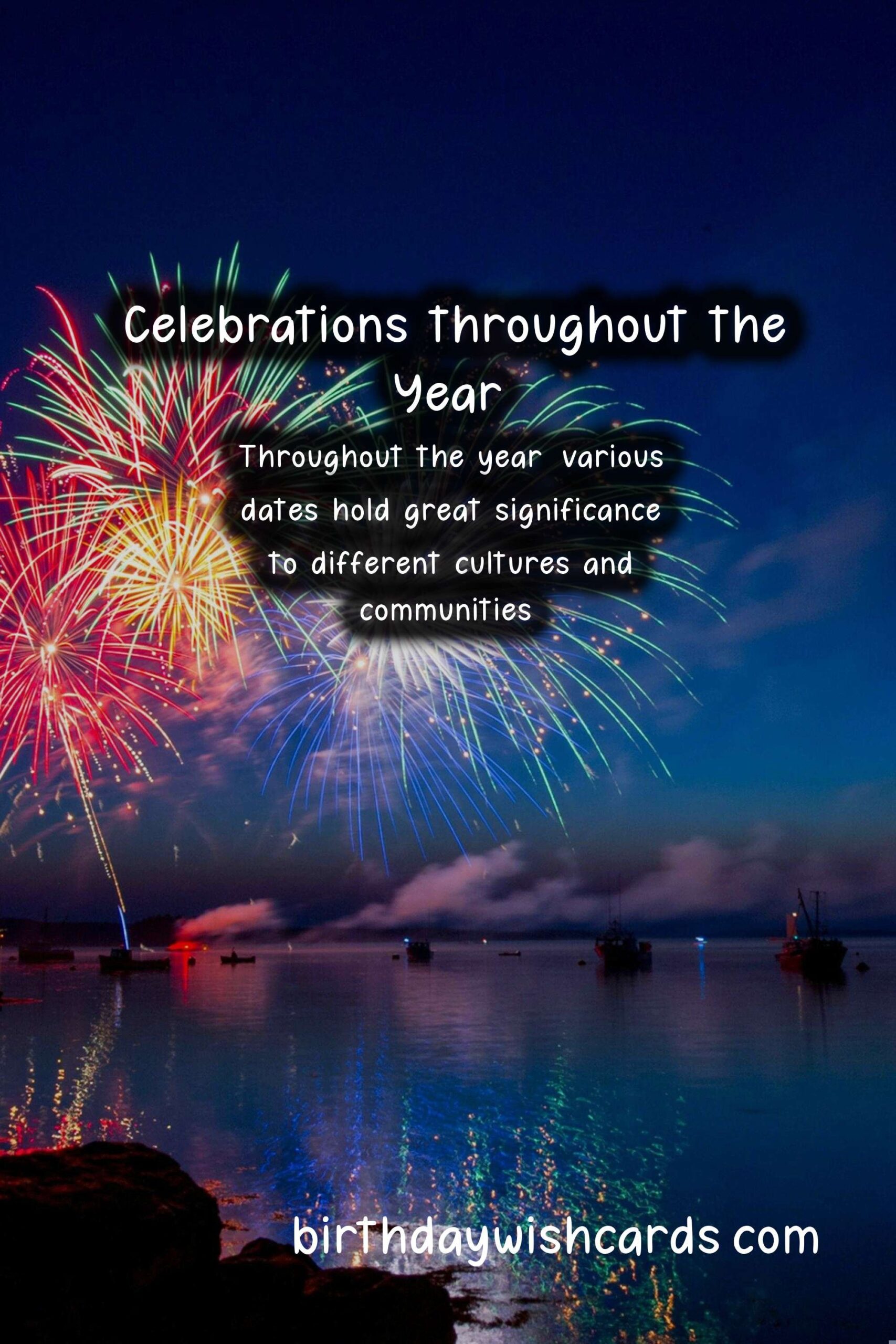 Celebrate the Year with Various Dates - A Year-Long Celebration Guide