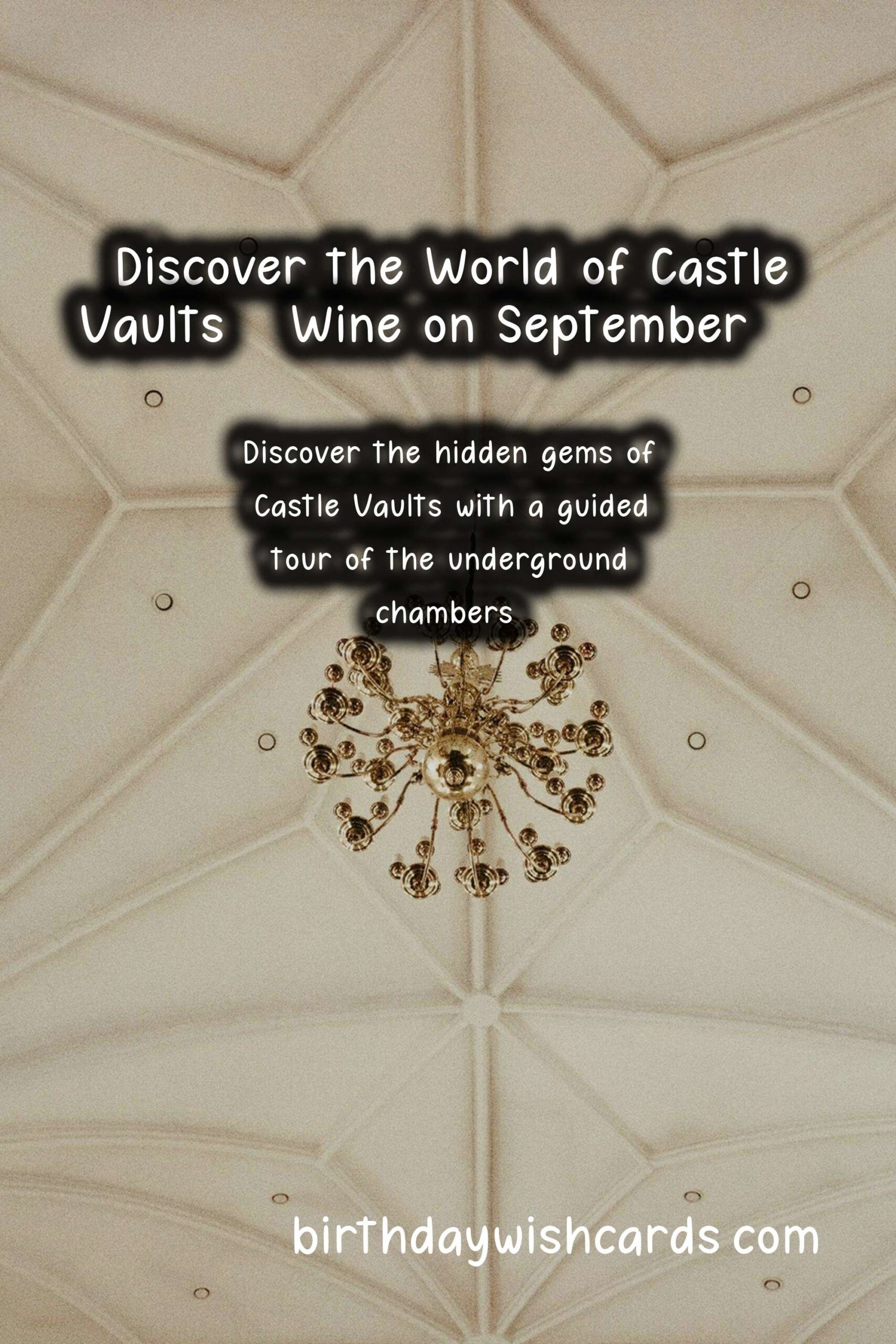 Discover the World of Castle Vaults & Wine on September 20 – 21