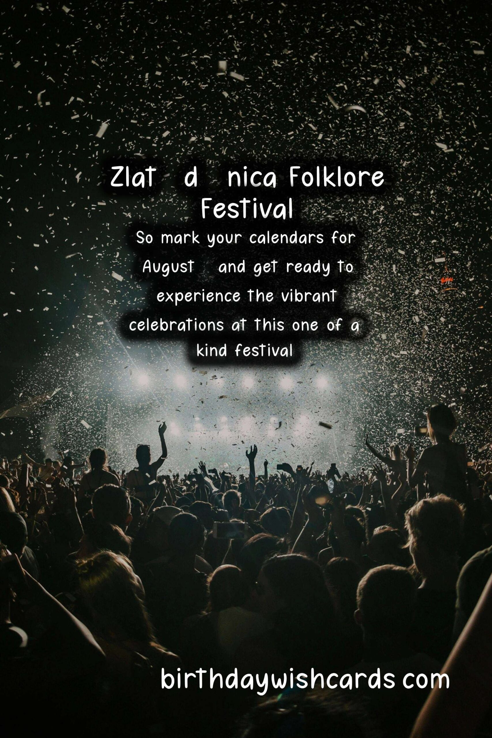 Birthday Wish Cards | Experience the Vibrant Celebrations at Zlatá dážnica Folklore Festival - August 6