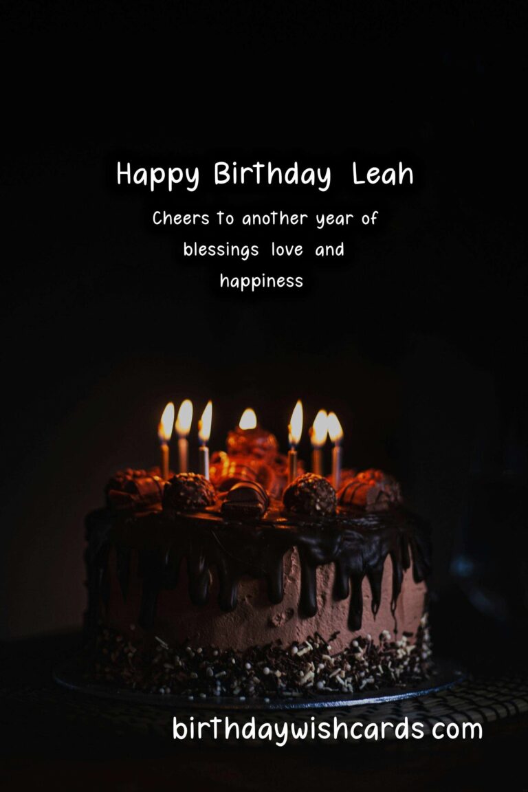 Happy Birthday, Leah! Sweet Wishes and Beautiful Images.