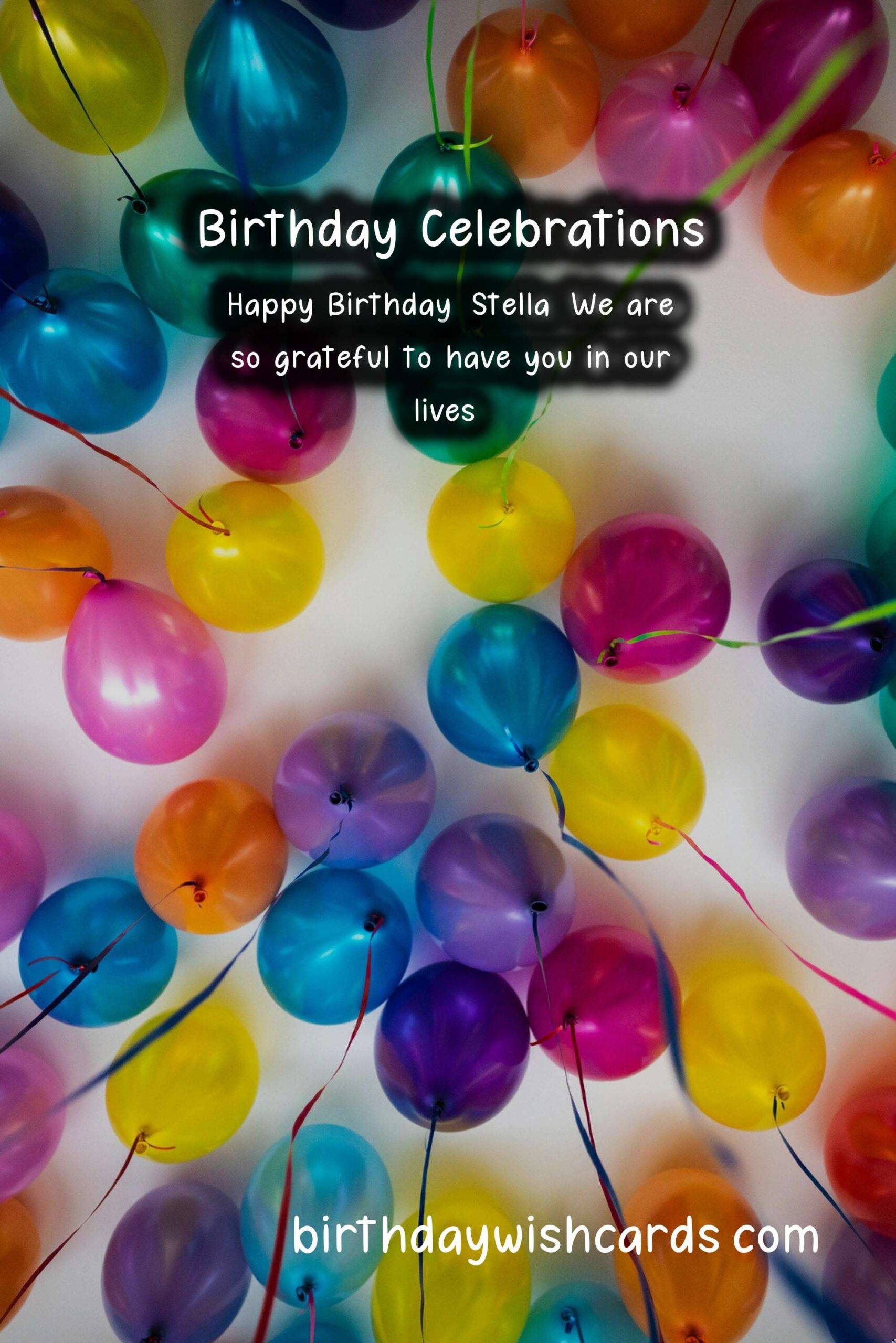 Happy Birthday, Stella! Wonderful Wishes and Beautiful Images
