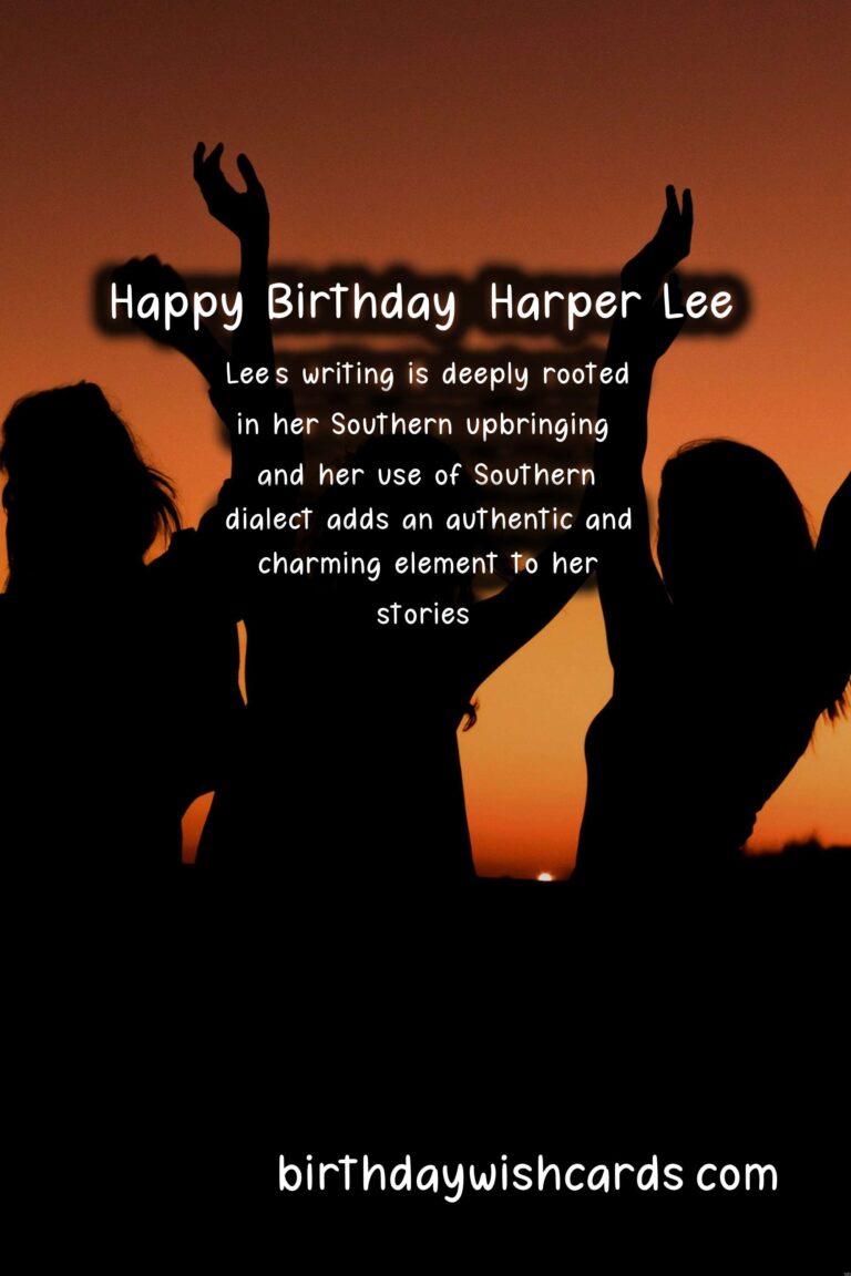 Harper Lee Birthday Wishes: Southern Quotes and Moral Compass
