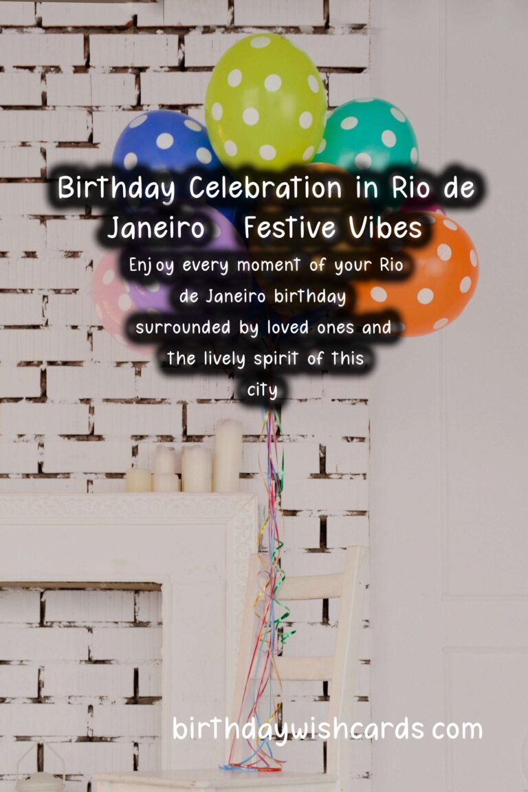 Rio de Janeiro Birthday Wishes: Festive Vibes from Brazil