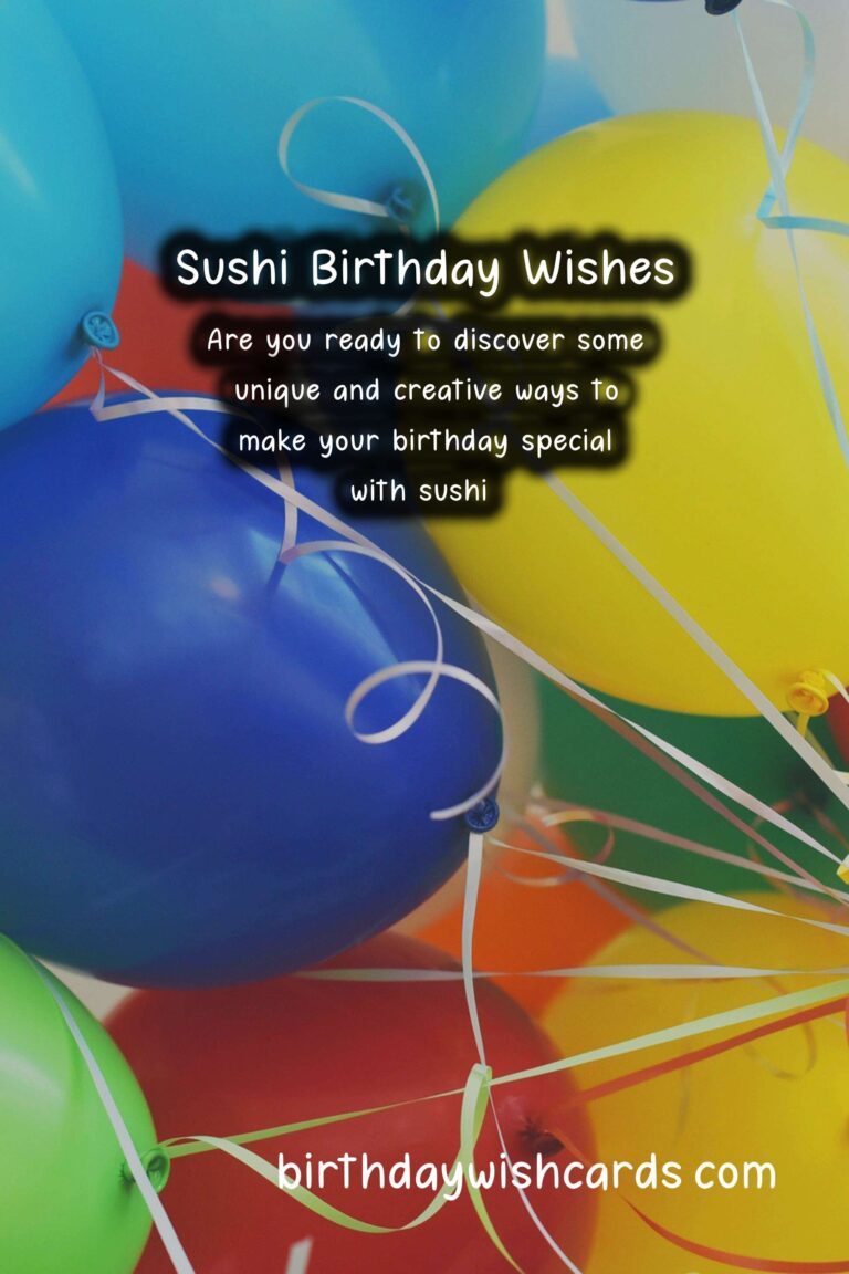 Sushi Birthday Wishes: Exotic Celebrations and Fresh Feasts
