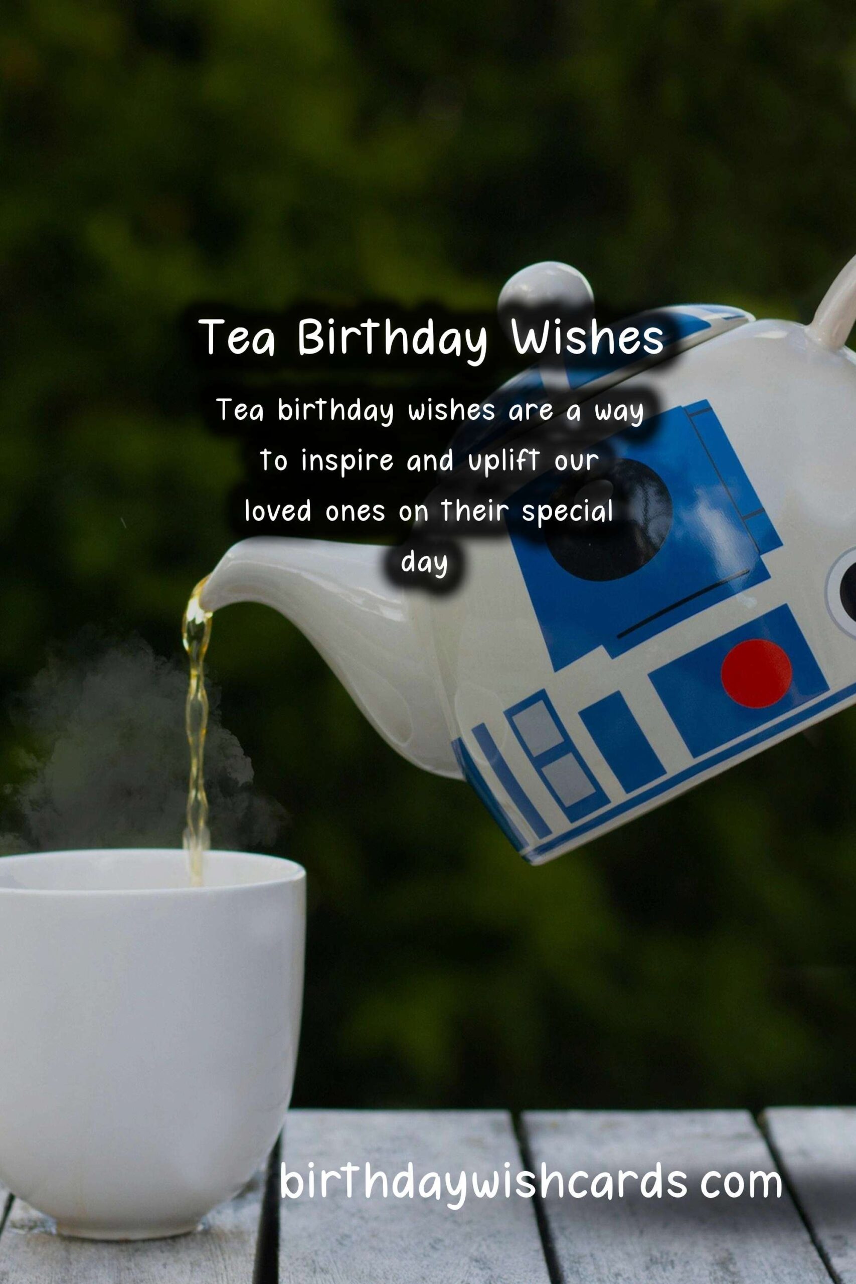 Tea Birthday Wishes: Soothing Celebrations and Relaxing Rituals