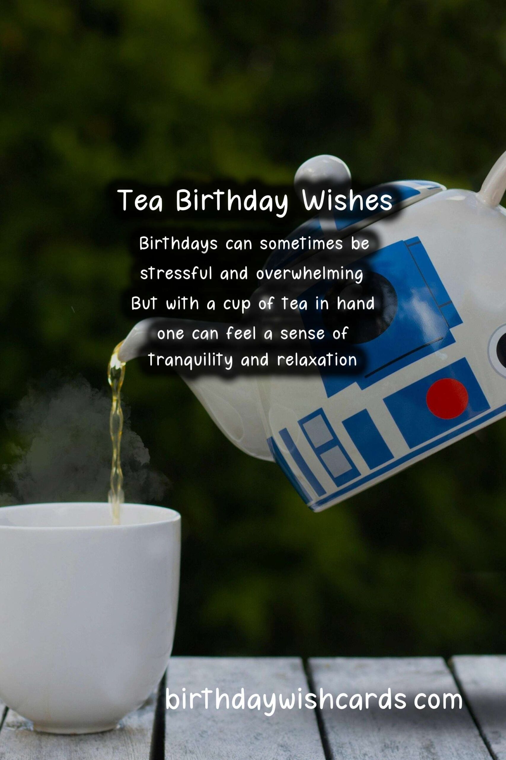Tea Birthday Wishes: Soothing Celebrations and Relaxing Rituals