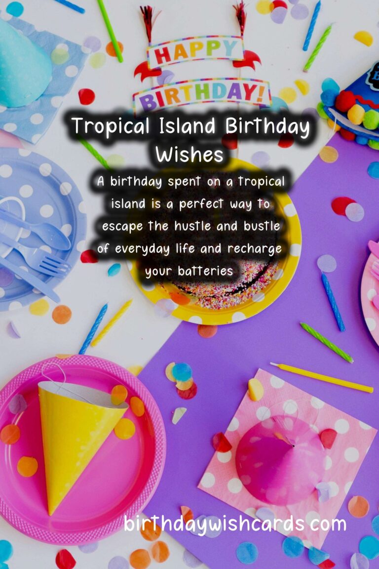 Tropical Island Birthday Wishes: Relaxing and Exotic Celebrations