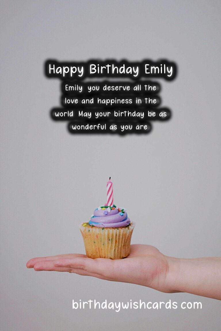 Birthday Wishes for Emily: Heartfelt Messages and Lovely Images