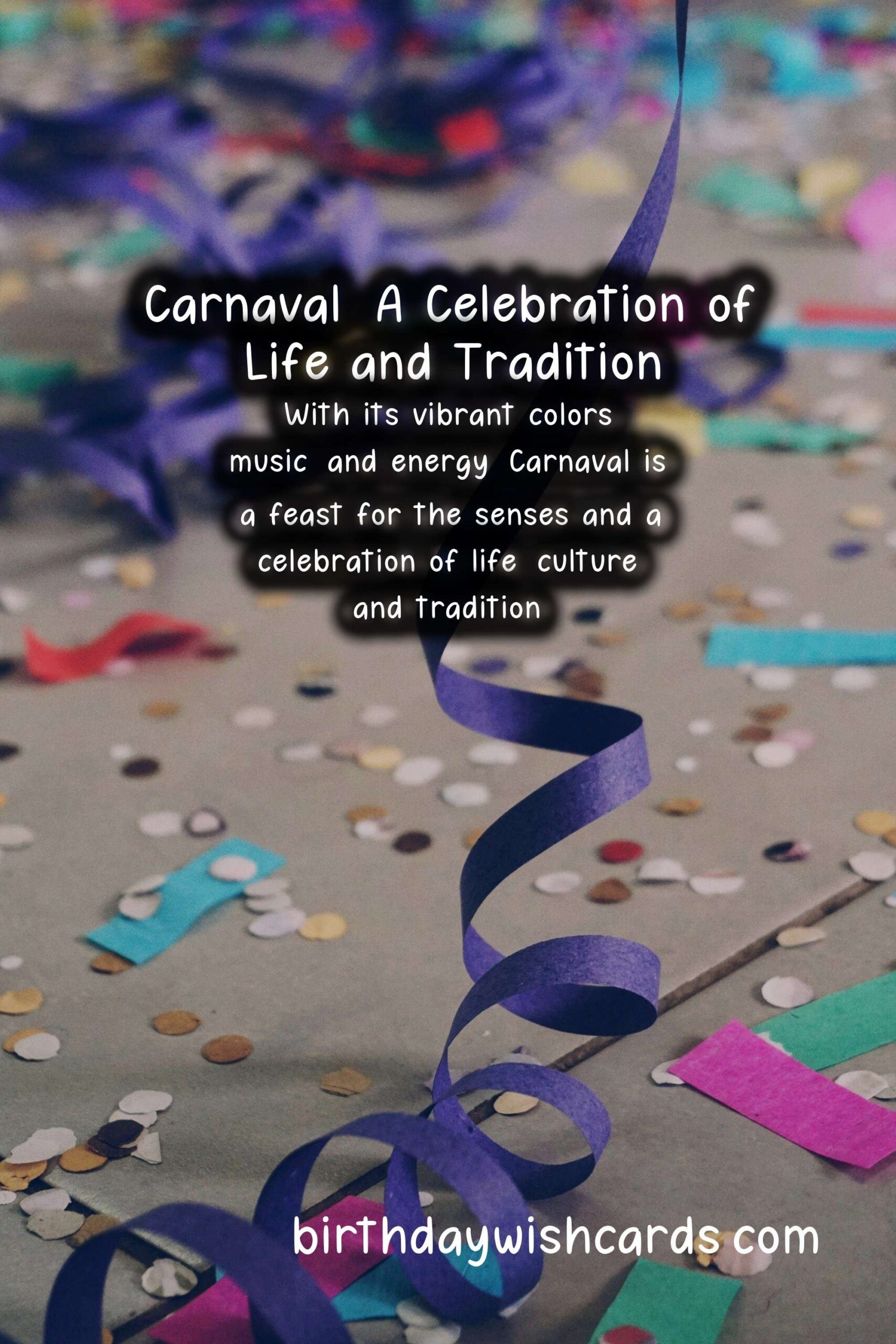 Carnaval: A Festive Celebration of Culture and Tradition