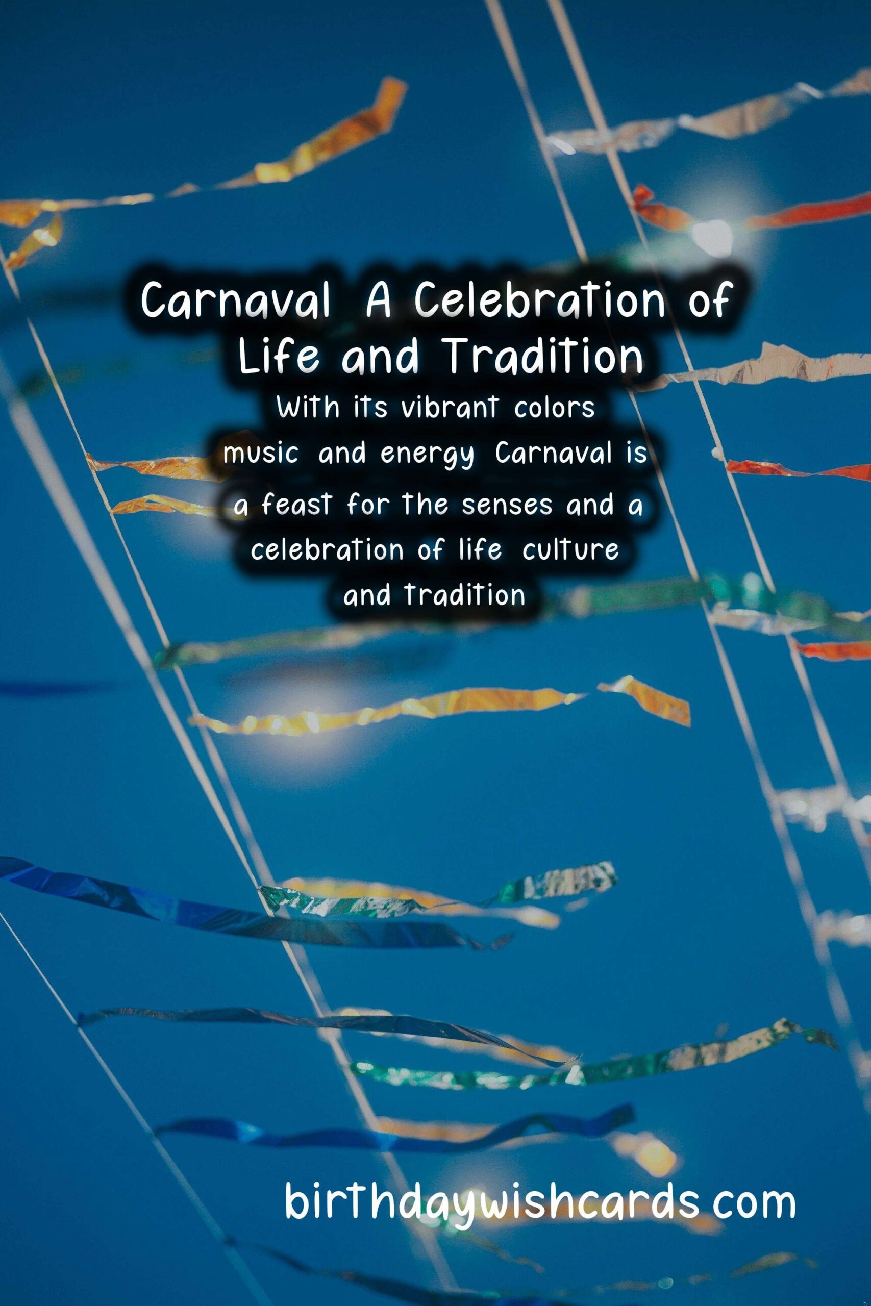 Carnaval: A Festive Celebration of Culture and Tradition