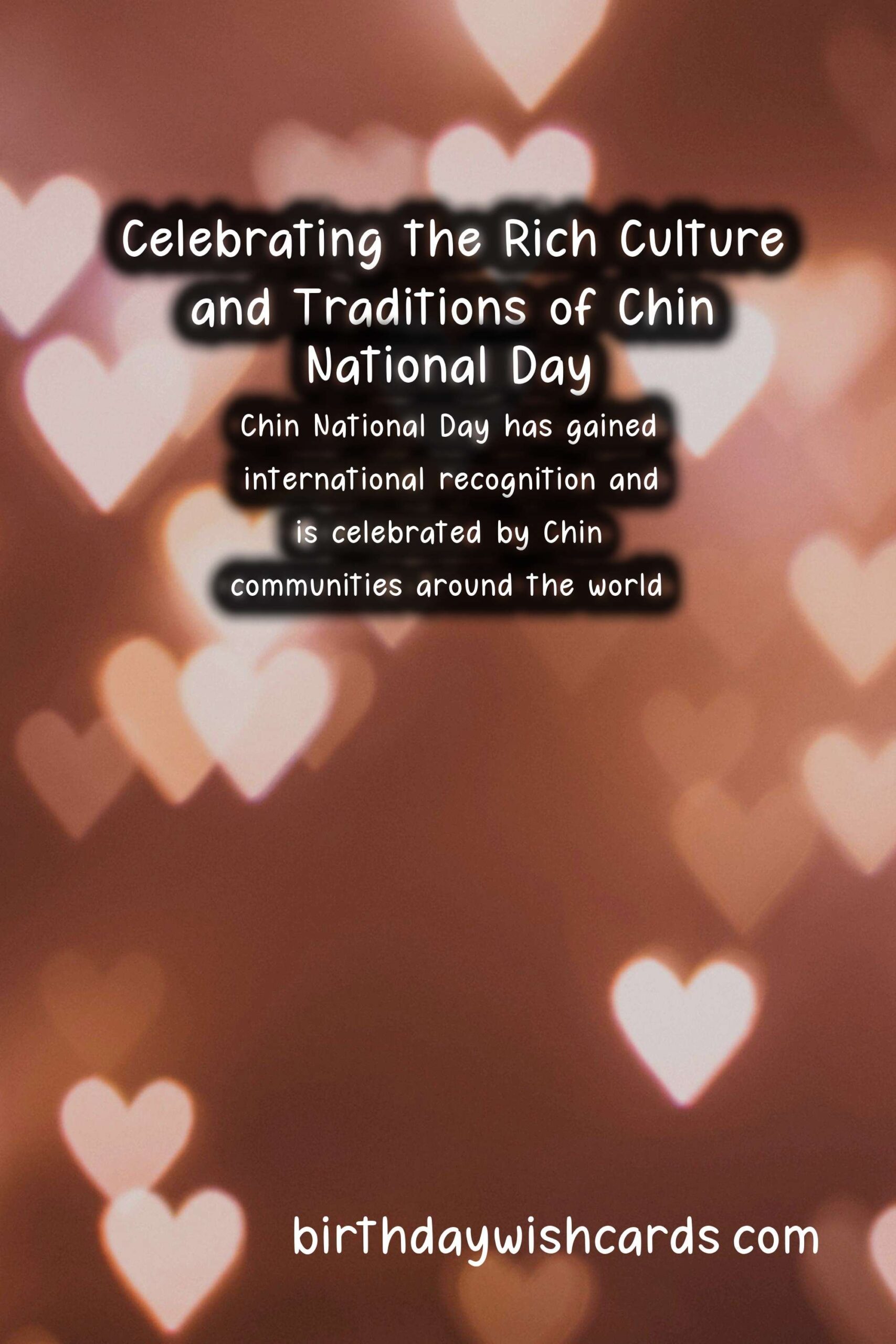 Celebrate Chin National Day on February 20 with these Fun Facts and Meaningful Traditions