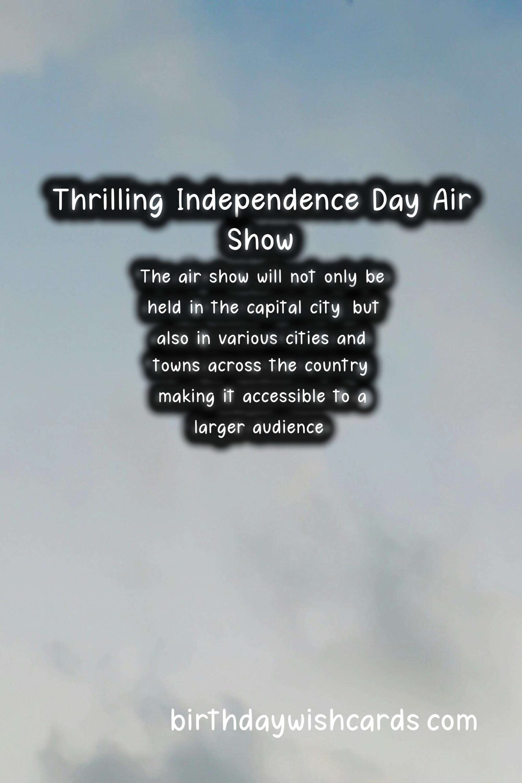 Celebrate Independence Day With an Exciting Air Show