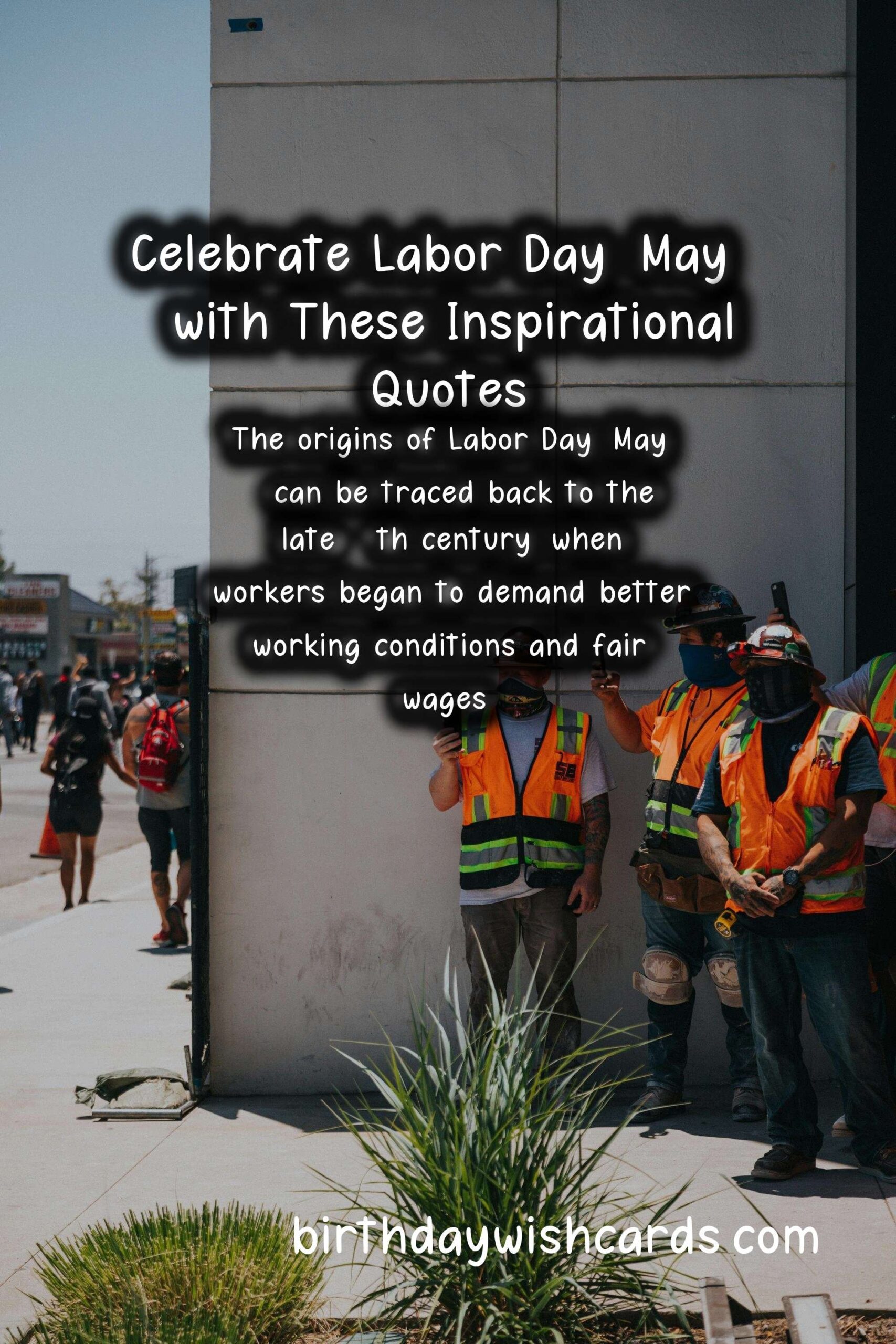 Birthday Wish Cards | Celebrate Labor Day: May 1 with These Inspirational Quotes