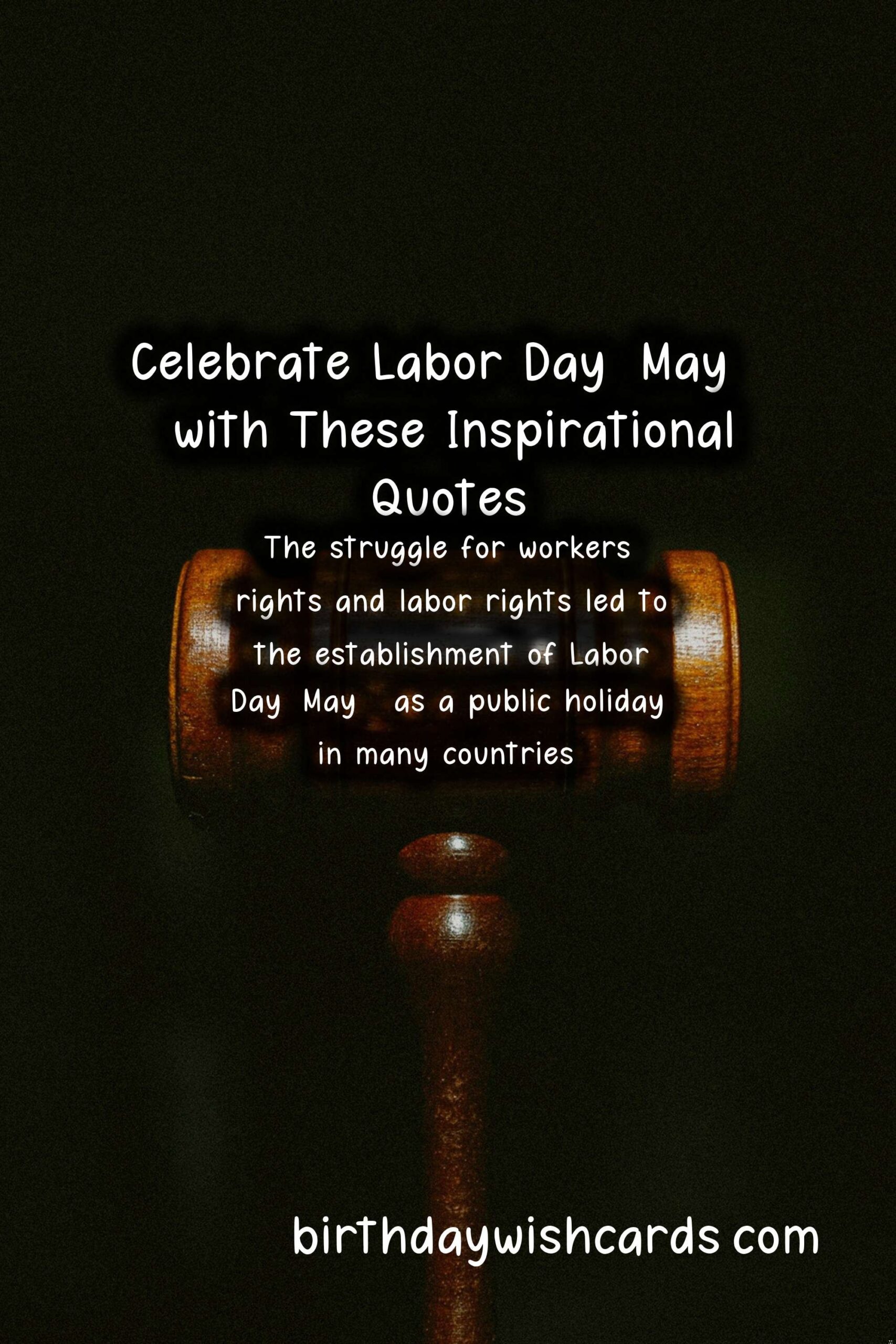 Celebrate Labor Day: May 1 with These Inspirational Quotes