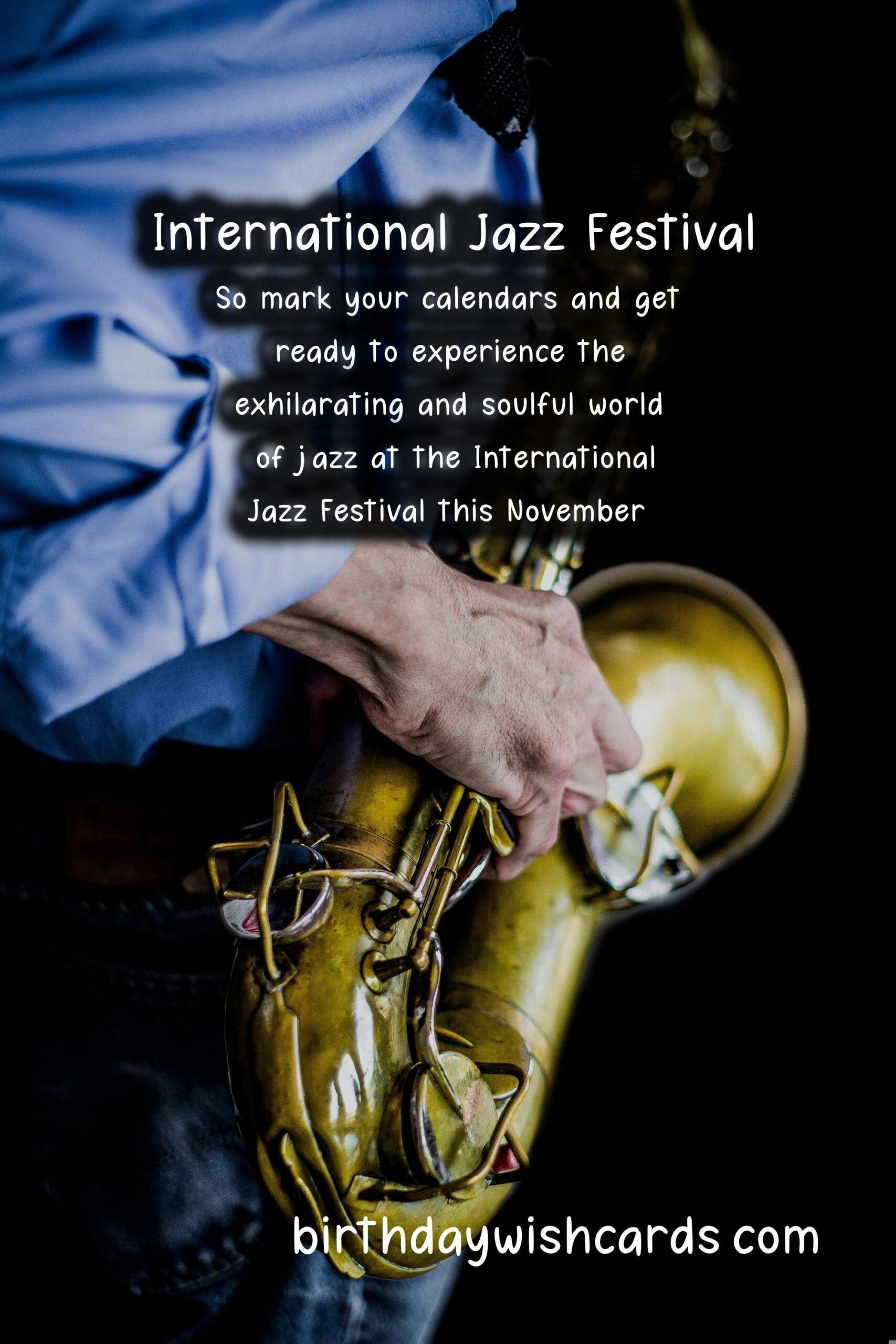 Celebrate the Thrilling Sounds of Jazz at the International Jazz Festival Every November