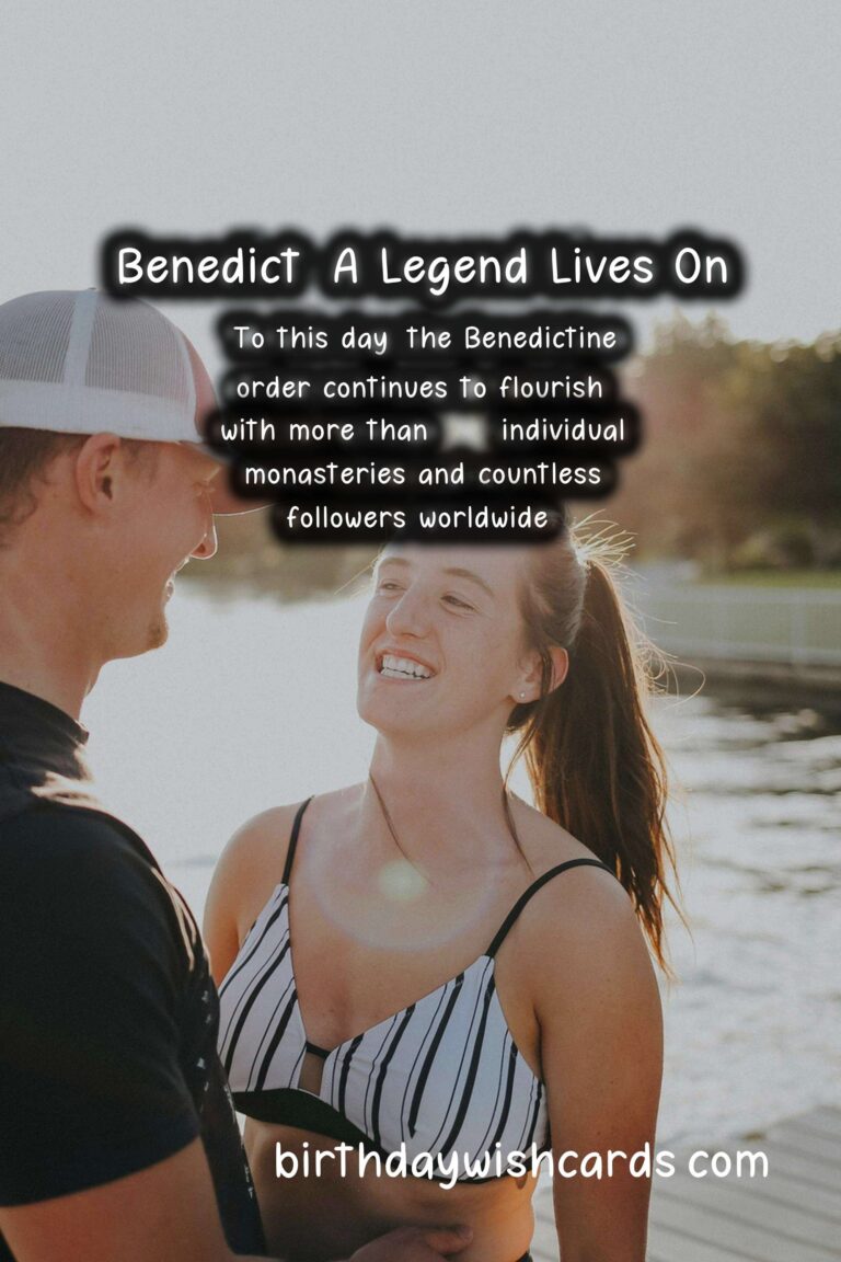 Celebrating Benedict’s Contribution to the World – A Look into the Life of a Legendary Figure