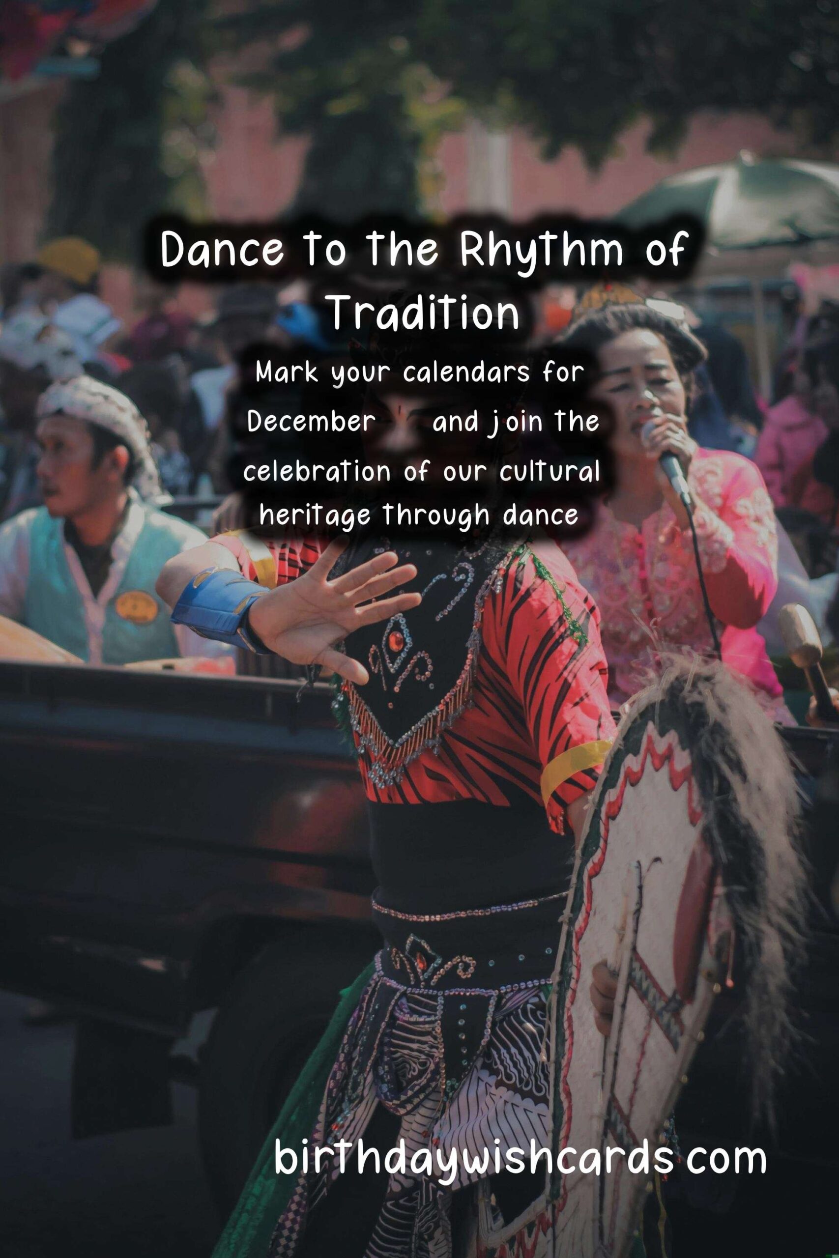 Celebrating Culture Through Dance: National Traditional Dance Competition (December 30)