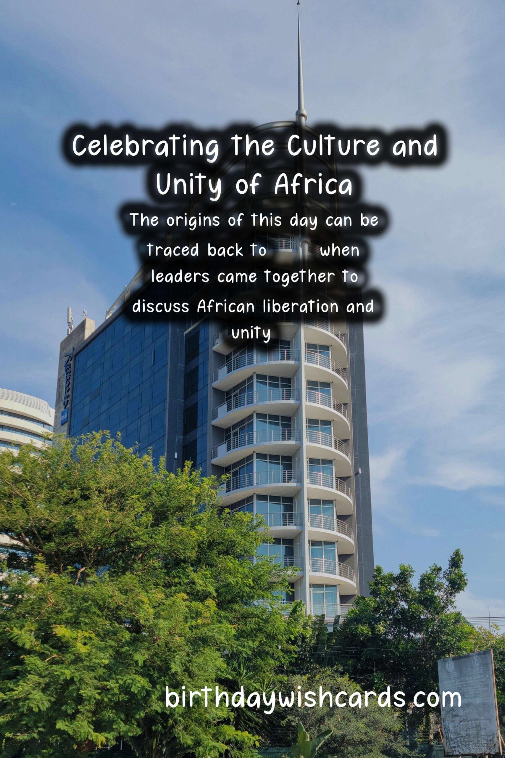 Celebrating Dia Nacional da África (National African Day) – June 18th: Promoting African Unity and Pride