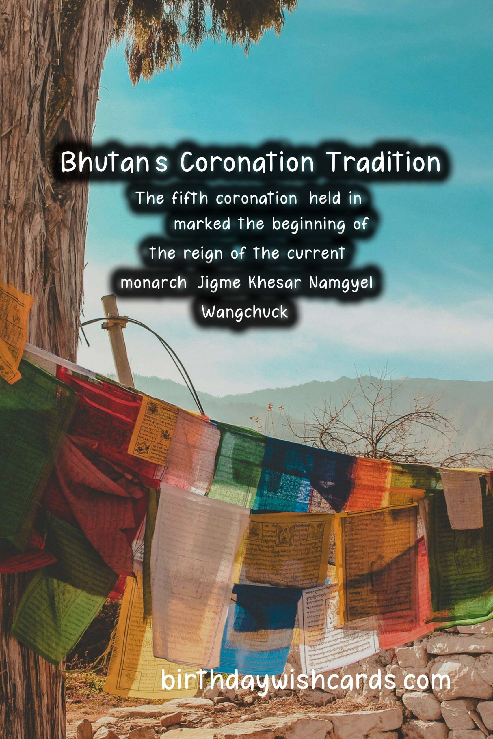 Birthday Wish Cards | Coronation of Bhutan's Monarchs - Various Dates